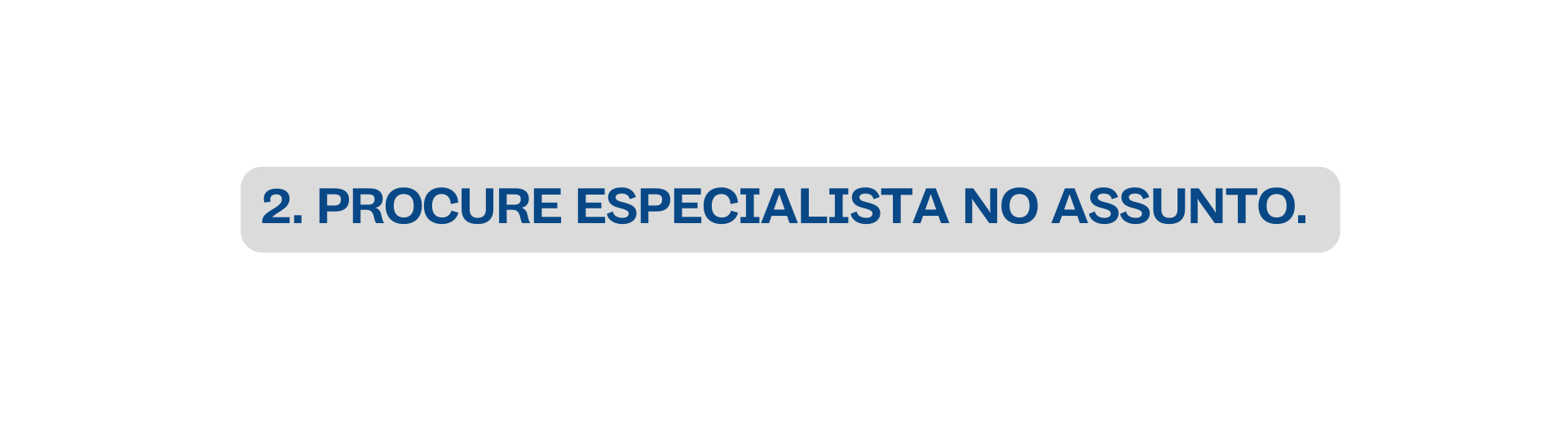 2 PROCURE ESPECIALISTA NO ASSUNTO