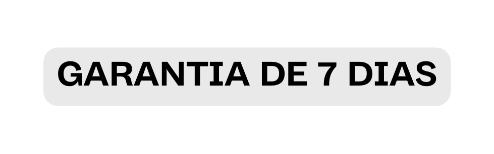 GARANTIA DE 7 DIAS