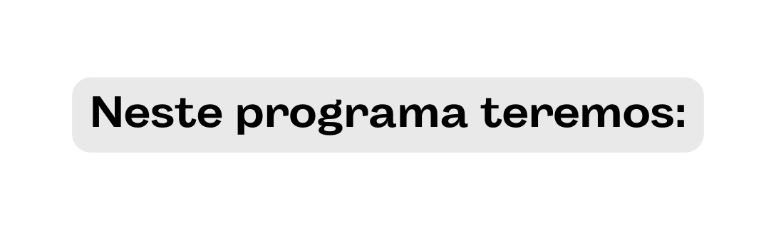 Neste programa teremos